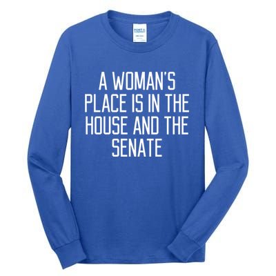 A S Place Is In The House And Senate Funny Quote Gift Cute Gift Tall Long Sleeve T-Shirt