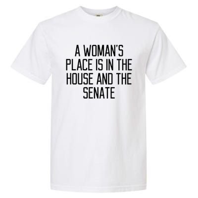 A S Place Is In The House And Senate Funny Quote Gift Cute Gift Garment-Dyed Heavyweight T-Shirt