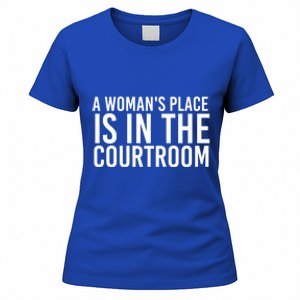 A 'S Place Is In The Courtroom Funny Lawyer Gift Idea Cool Gift Women's T-Shirt