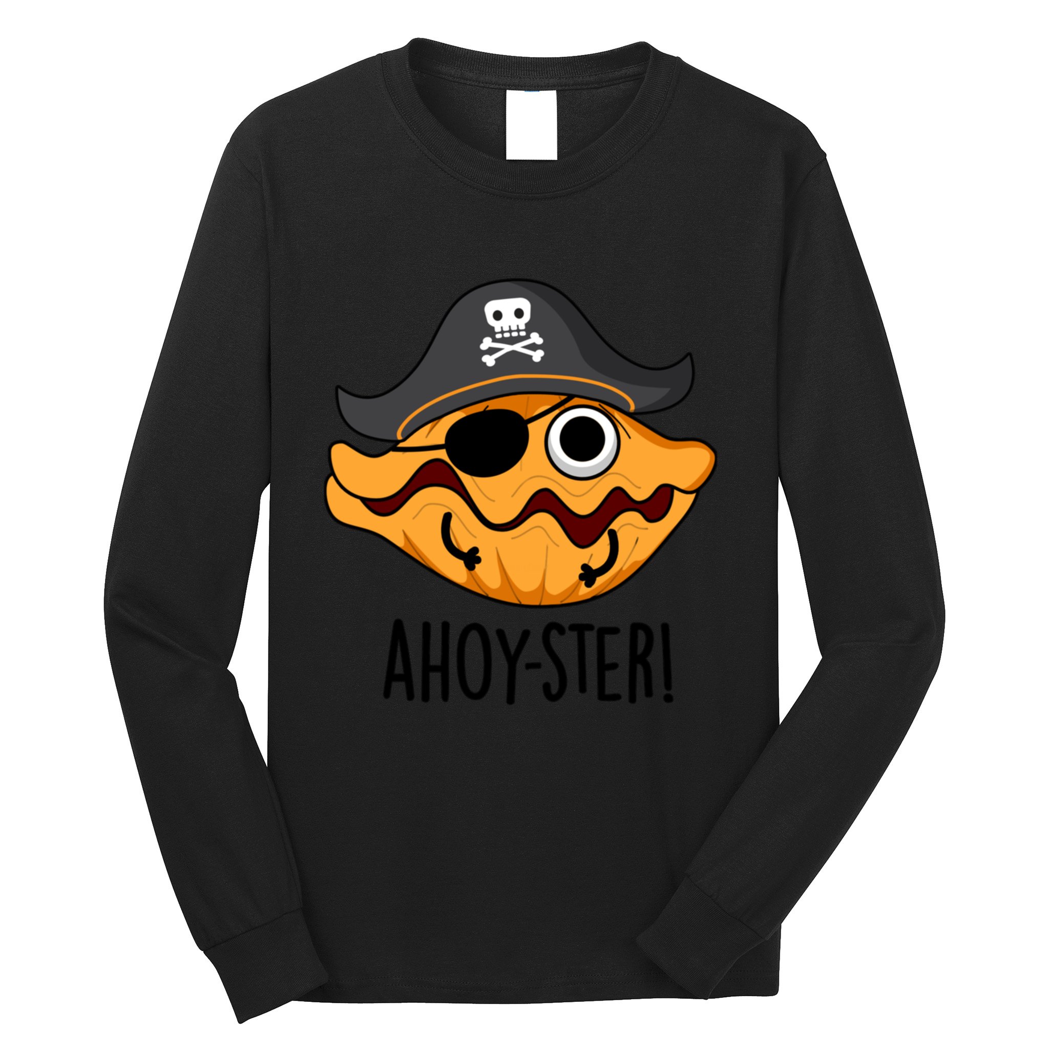 Ahoy Ster Pirate Funny Oyster Puns Long Sleeve Shirt