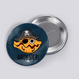 Ahoy Ster Pirate Funny Oyster Puns Button