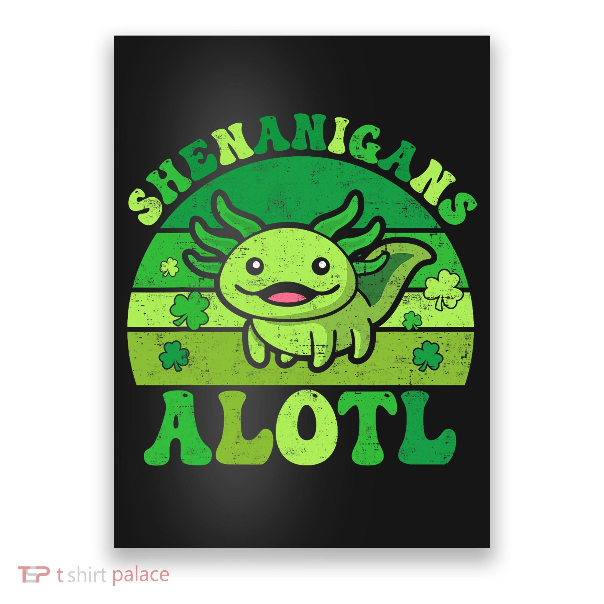 Axolotl St Patricks Day Alotl Shenanigans Poster
