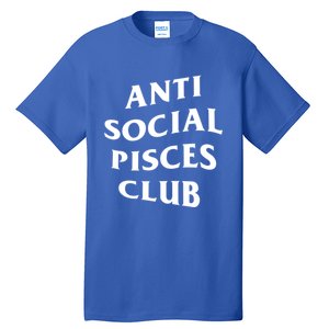 Anti Social Pisces Club Introvert Birth Sign Pisces Zodiac Cute Gift Tall T-Shirt