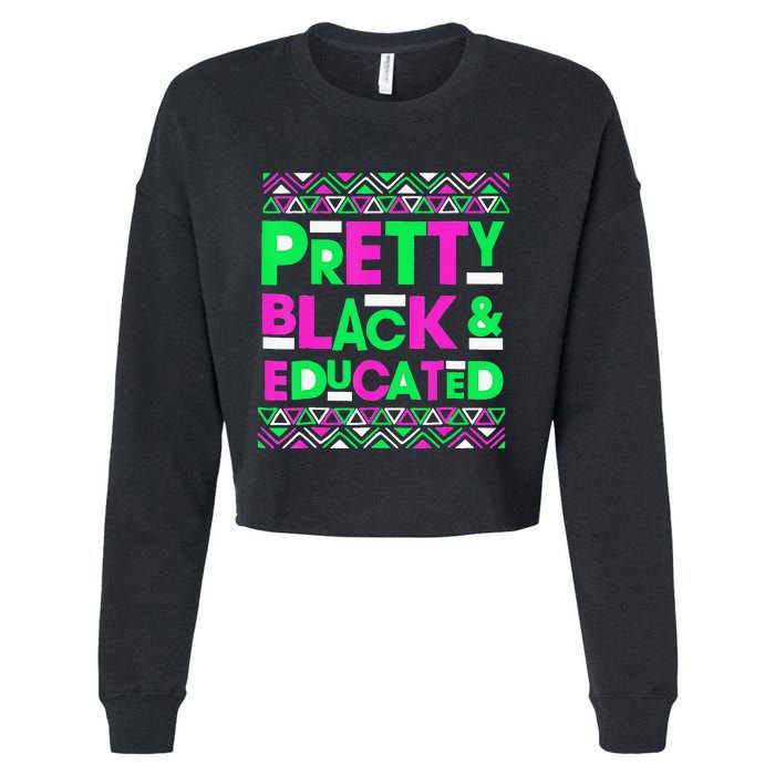 AKA Sorority Pretty Black Educated Black History Month Gift Cropped Pullover Crew