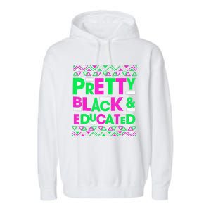 AKA Sorority Pretty Black Educated Black History Month Gift Garment-Dyed Fleece Hoodie