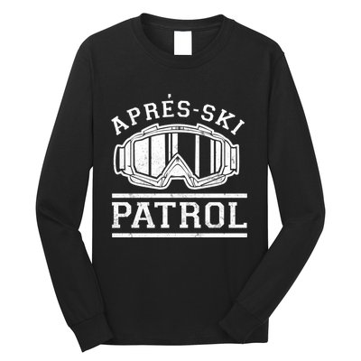 Apres Ski Patrol Meaningful Gift Long Sleeve Shirt