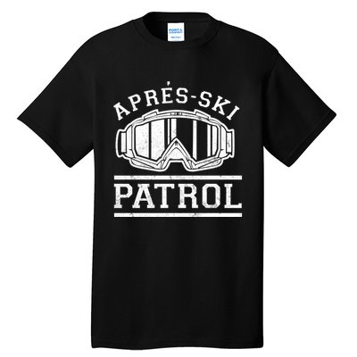 Apres Ski Patrol Meaningful Gift Tall T-Shirt