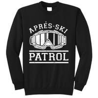 Apres Ski Patrol Meaningful Gift Tall Sweatshirt