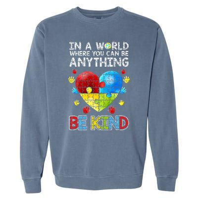 Autistic Support Puzzle Be Kind Autism Awareness Gift Garment-Dyed Sweatshirt