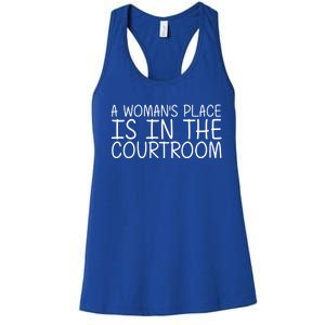 A 'S Place Is In The Courtroom Funny Lawyer Gift Idea Cool Gift Women's Racerback Tank