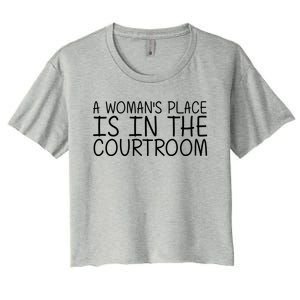 A 'S Place Is In The Courtroom Funny Lawyer Gift Idea Cool Gift Women's Crop Top Tee