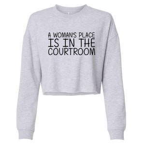 A 'S Place Is In The Courtroom Funny Lawyer Gift Idea Cool Gift Cropped Pullover Crew