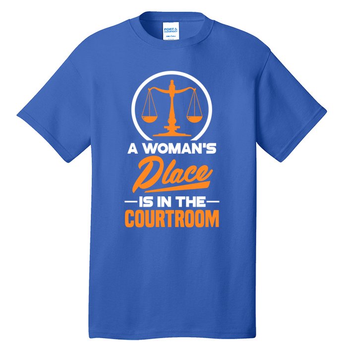 A 'S Place Is In The Courtroom Funny Lawyer Attorney Gift Tall T-Shirt