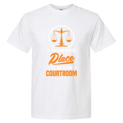 A 'S Place Is In The Courtroom Funny Lawyer Attorney Gift Garment-Dyed Heavyweight T-Shirt