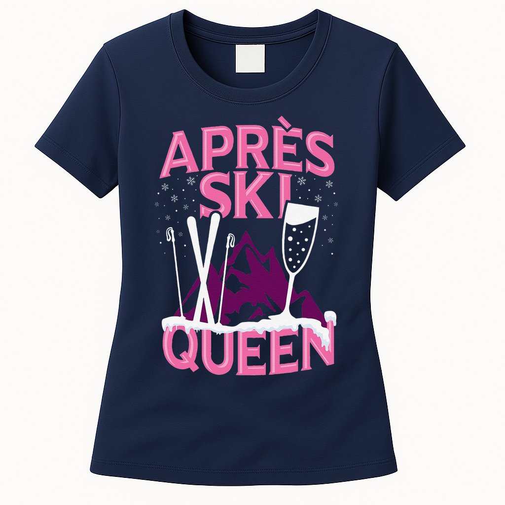 Apres Ski Queen Skiing Winter Sports Funny Party Womens T-Shirt