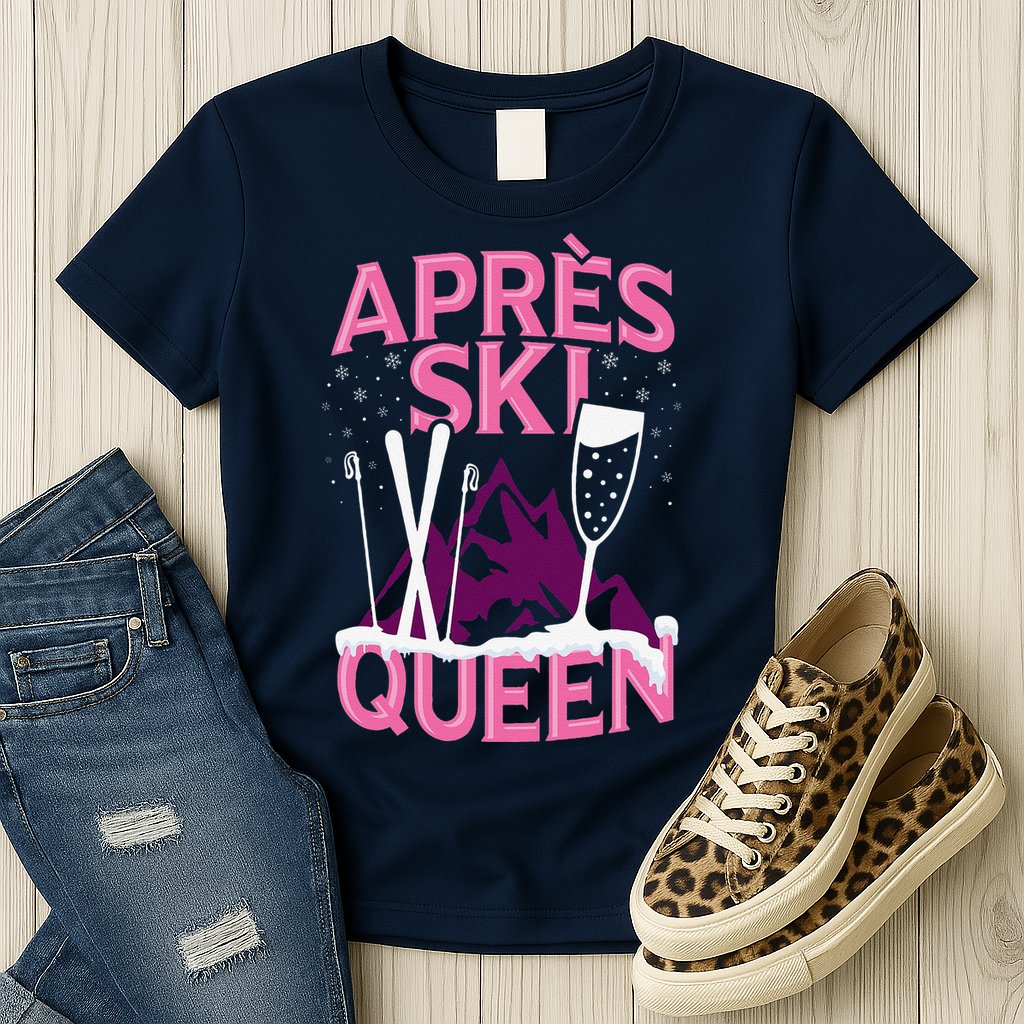 Apres Ski Queen Skiing Winter Sports Funny Party Womens T-Shirt