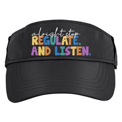 Alright Stop Regulate And Listen School Teacher Adult Drive Performance Visor
