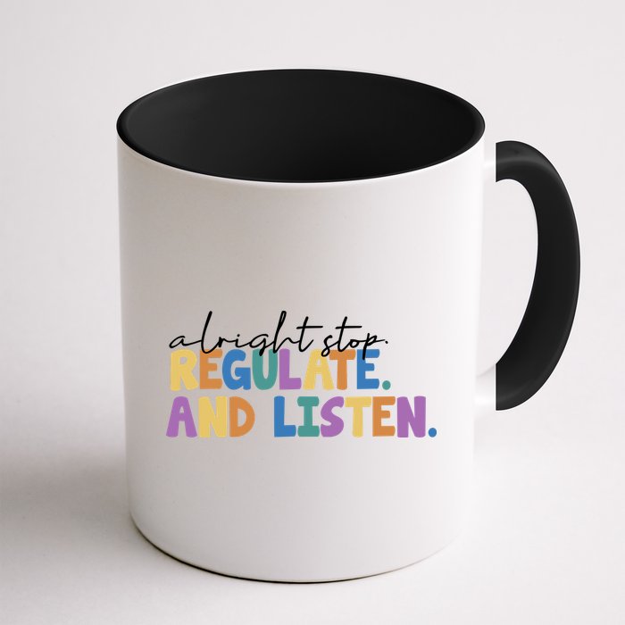 Alright Stop Regulate And Listen School Teacher Mug