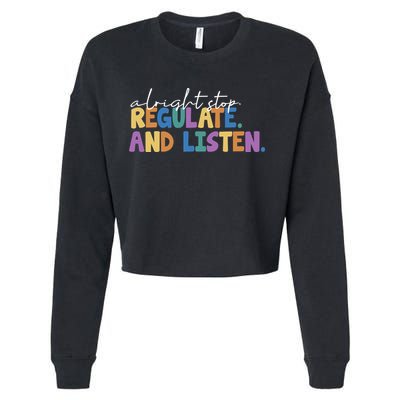 Alright Stop Regulate And Listen School Teacher Cropped Pullover Crew