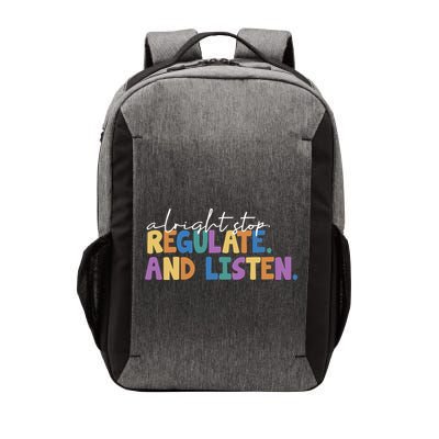Alright Stop Regulate And Listen School Teacher Vector Backpack