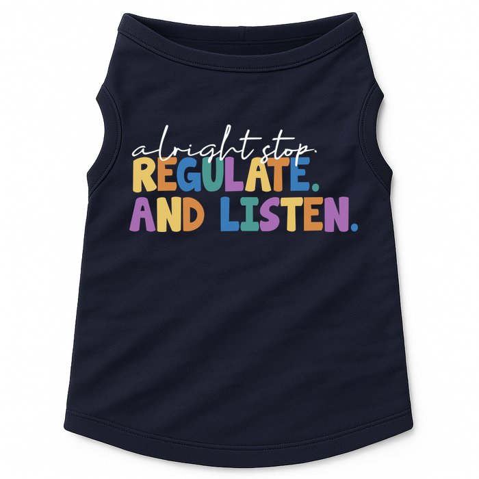 Alright Stop Regulate And Listen School Teacher Doggie Tank