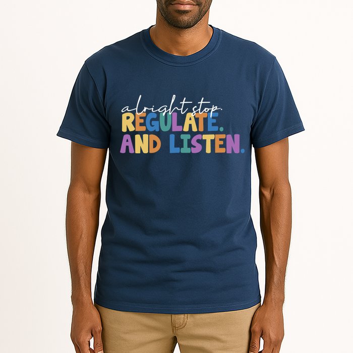 Alright Stop Regulate And Listen School Teacher Tall T-Shirt