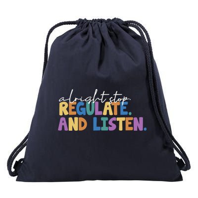 Alright Stop Regulate And Listen School Teacher Drawstring Bag