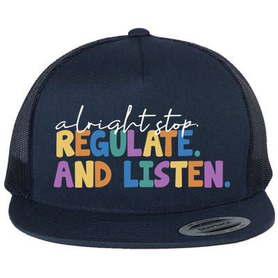 Alright Stop Regulate And Listen School Teacher Flatbill Hat