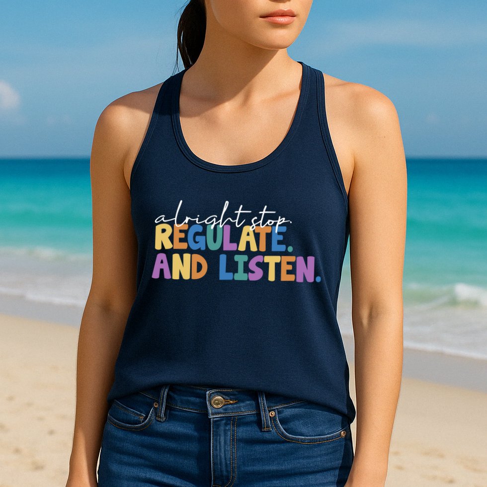 Alright Stop Regulate And Listen School Teacher Womens Tank Top