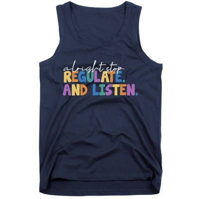 Alright Stop Regulate And Listen School Teacher Tank Top