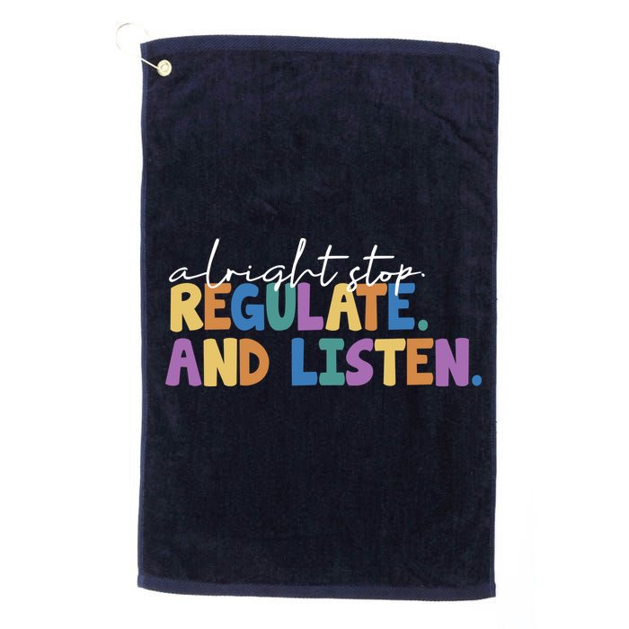 Alright Stop Regulate And Listen School Teacher Golf Towel