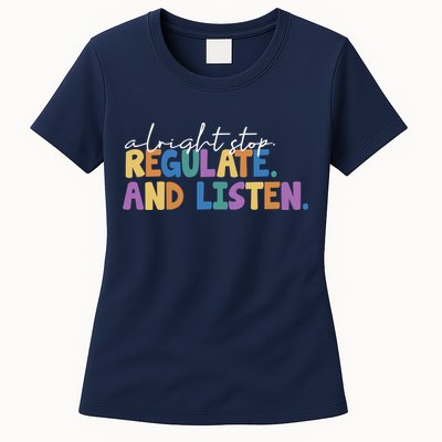 Alright Stop Regulate And Listen School Teacher Womens T-Shirt