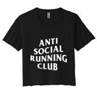 Anti Social Running Club Funny Introvert Runner Gift Women's Crop Top Tee