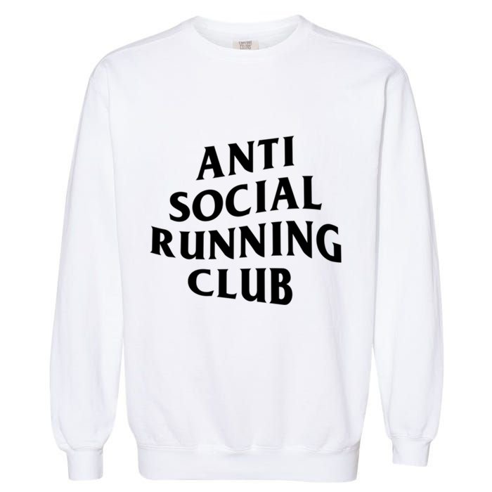Anti Social Running Club Funny Introvert Runner Gift Garment-Dyed Sweatshirt