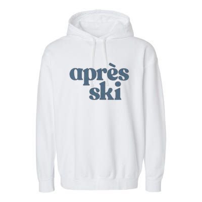 Après Ski Retro Winter Sports Funny Gift Garment-Dyed Fleece Hoodie