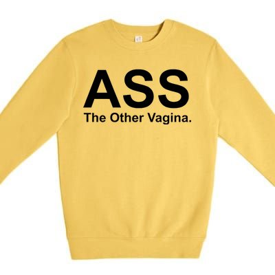 Ass The Other Vagina Premium Crewneck Sweatshirt