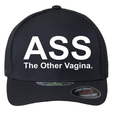 Ass The Other Vagina Flexfit Unipanel Trucker Cap