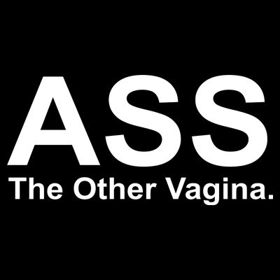 Ass The Other Vagina T-Shirt