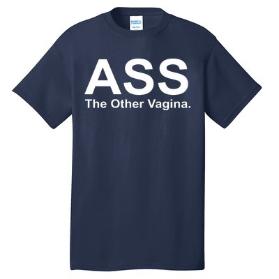 Ass The Other Vagina Tall T-Shirt