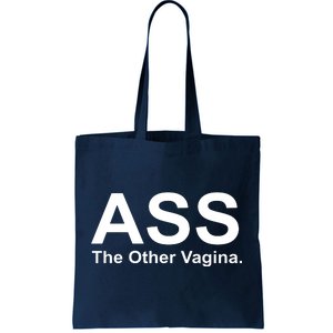 Ass The Other Vagina Tote Bag