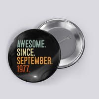 Awesome Since September 1977 46 Years Old Gift 46th Birthday Button