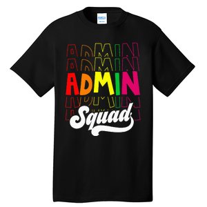 Admin Squad School Assistant Principal Crew Administrator Tall T-Shirt