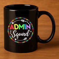 Admin Squad School Assistant Principal Administrator Crew 11oz C Handle Ceramic Mug