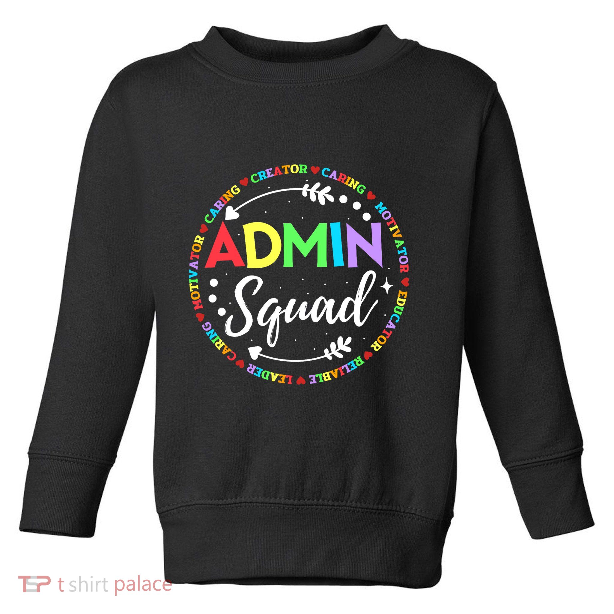 Admin Squad School Assistant Principal Administrator Crew Toddler Sweatshirt