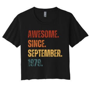 Awesome Since September 1979 44 Years Old Gift 44th Birthday Women's Crop Top Tee