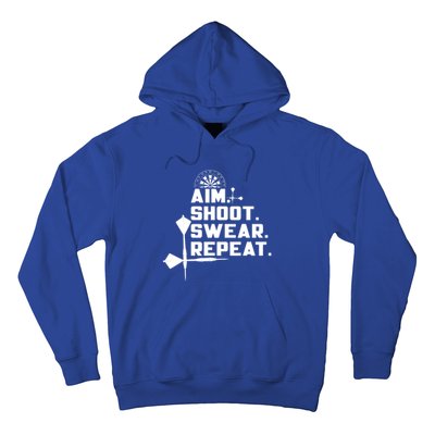 Aim Shoot Swear Repeat Funny Gift Dart Player Gift Hoodie