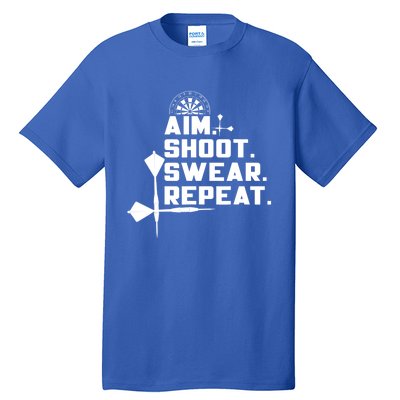 Aim Shoot Swear Repeat Funny Gift Dart Player Gift Tall T-Shirt