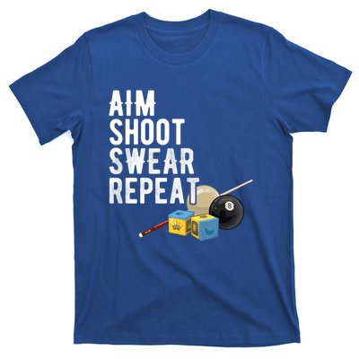 Aim Shoot Swear Repeat Cool Gift Pool Player Cool Gift Hall Shark Billiard Gift T-Shirt