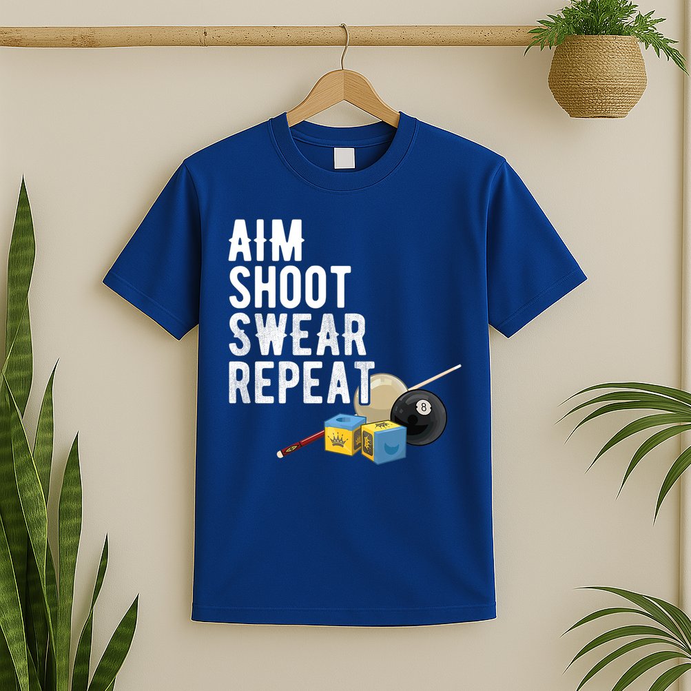 Aim Shoot Swear Repeat Cool Gift Pool Player Cool Gift Hall Shark Billiard Gift T-Shirt