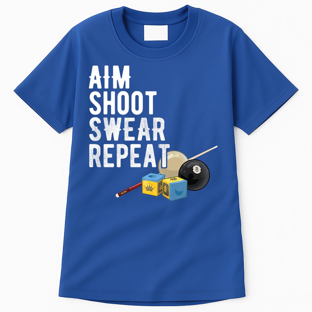 Aim Shoot Swear Repeat Cool Gift Pool Player Cool Gift Hall Shark Billiard Gift Tall T-Shirt